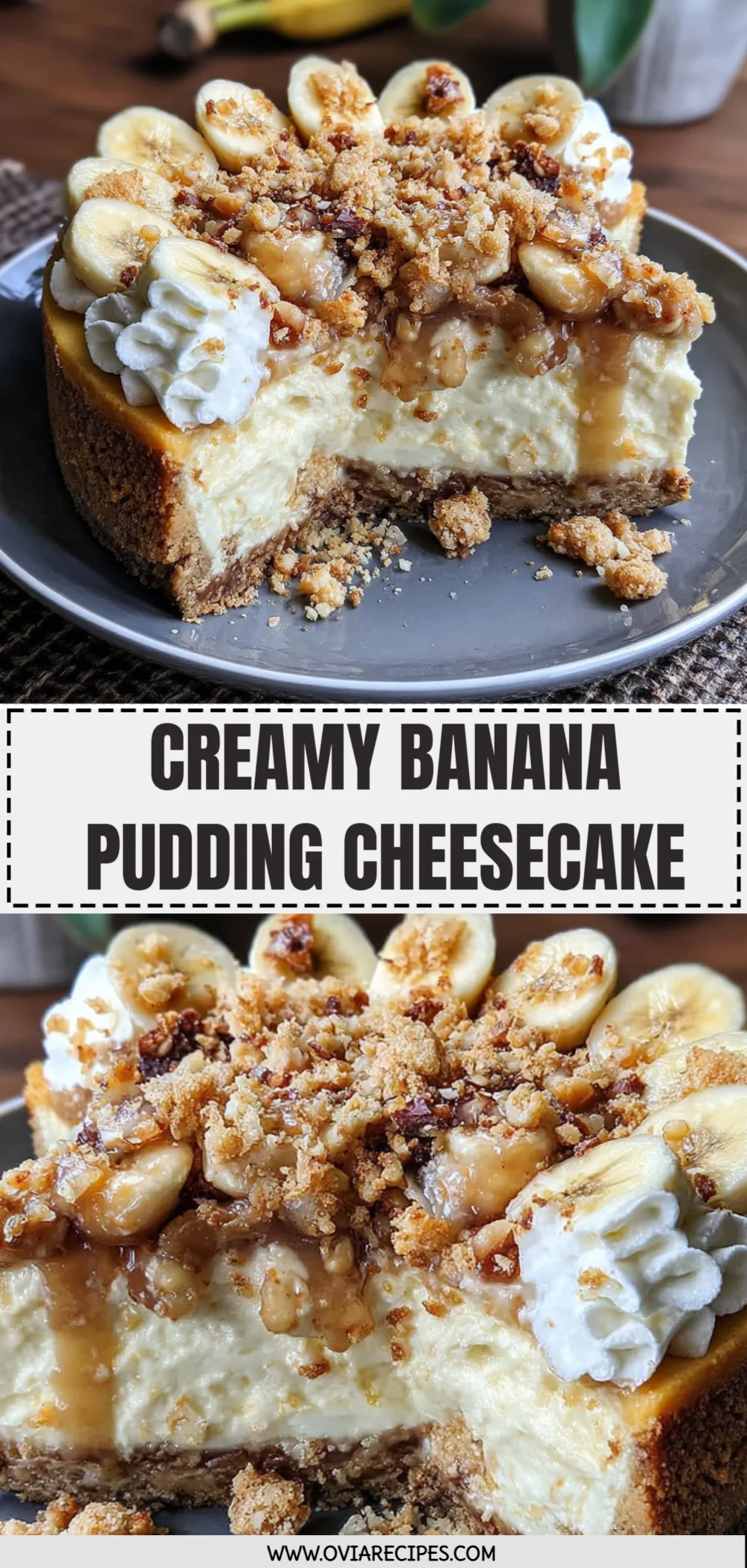 Creamy Banana Pudding Cheesecake