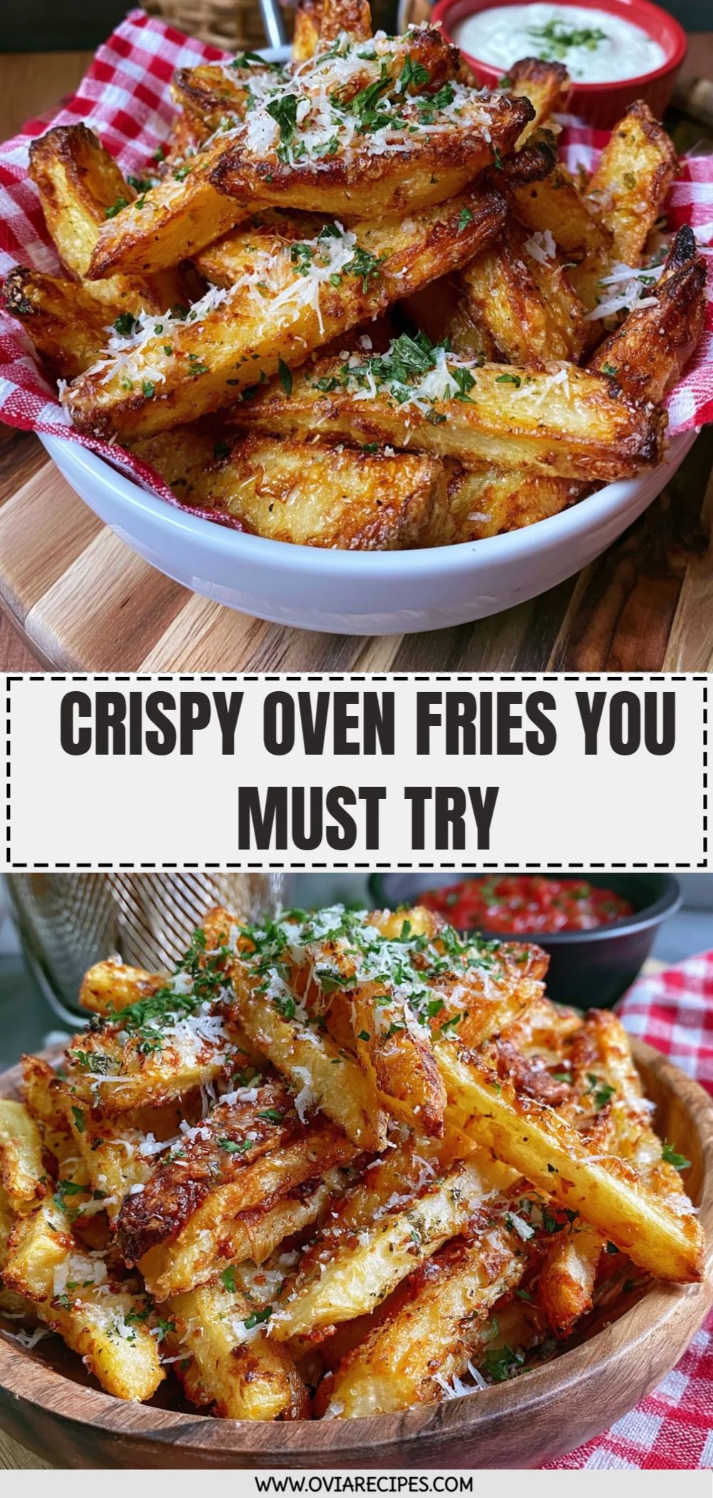 Crispy Oven Fries You Must Try