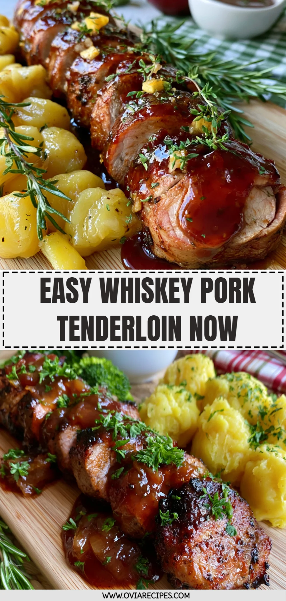 Easy Whiskey Pork Tenderloin Now